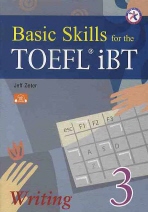 Basic Skills for the TOEFL iBT 3 : Writing