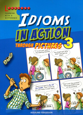 IDIOMS IN ACTION THROUGH PICTURES 3