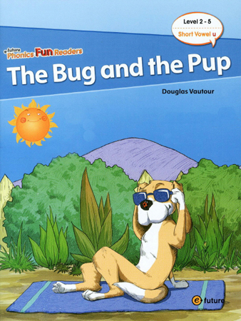 e-future Phonics Fun Readers: 2-5. The Bug and the Pup   