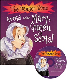 The Danger Zone B - 9. Avoid being Mary, Queen of Scots!