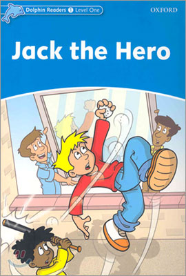 Dolphin Readers 1 : Jack The Hero
