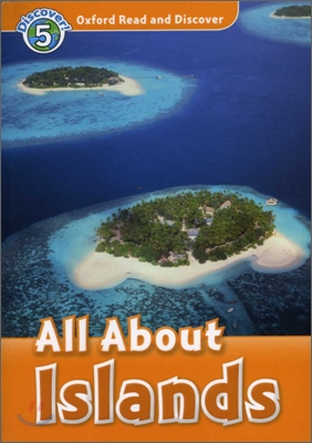 OXFORD READ AND DISCOVER 5 : All About Islands