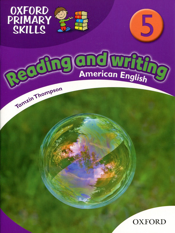 Oxford Primary Skills 5 : Reading and Writing (American English)
