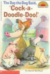 Scholastic Hello Reader Level 2-32 | Day the Dog Said, Cock-a-Doodle-Doo : Paperback