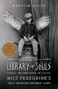 Library of Souls: Miss Peregrine&#039;s Peculiar Children [Paperback/ Reprint Edition]