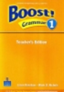 Boost! Grammar 1 : Teacher&#039;s Edition