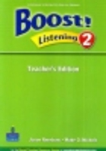 Boost! Listening 2 : Teacher&#039;s Edition