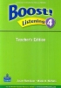 Boost! Listening 4 : Teacher&#039;s Edition