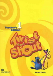 Twist and Shout 1 : Teacher&#039;s Guide