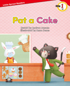 Little Sprout Readers: 1-03. Pat a Cake  