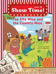Show Time! Level 1 The City Mice and the Country Mice (SET)