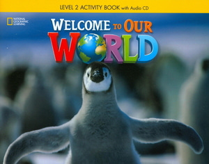 Welcome to Our World 2: Ativity book with Audio CD