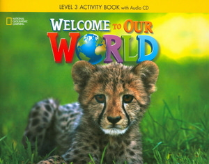 Welcome to Our World 3: Ativity book with Audio CD