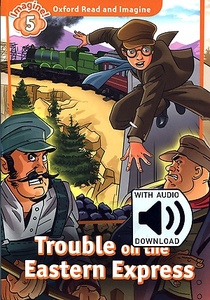 Read and Imagine Level 5: Trouble on the Eastern Express (Paperback+CD)
