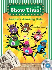 Show Time Level 2-9 : Anansi`s Amazing Kids (SB)