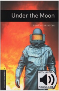 Oxford Bookworms Library 3E 1: Under the Moon (with MP3)