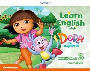 Learn English with Dora the Explorer 3 : Activity Book