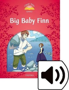 Classic Tales Level 2-2 : Big Baby Finn (MP3 pack) (Book &amp; MP3 download , 2nd Edition