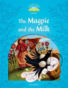 Classic Tales Level 1-12: The Magpie and the Milk (MP3 pack) (Book &amp; MP3 download , 2nd Edition)
