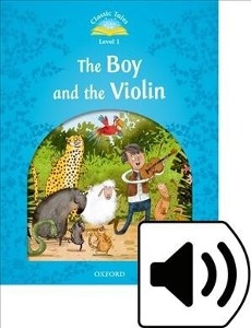 Classic Tales Level 1-13: The Boy &amp; The Violin (MP3 pack) (Book &amp; MP3 download , 2nd Edition)