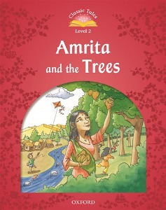 Classic Tales Level 2-1 : Amrita and the Trees (MP3 pack) (Book &amp; MP3 download , 2nd Edition)