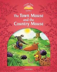 Classic Tales Level 2-6 : Town Mouse and Country Mouse (MP3 pack) (Book &amp; MP3 download , 2nd Edition)