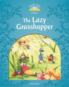 Classic Tales Level 1-11: The Lazy Grasshopper (MP3 pack) (Book &amp; MP3 download , 2nd Edition)