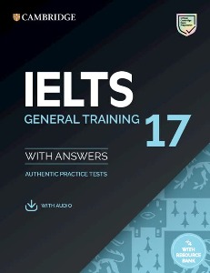 IELTS 17 General Training : Student&#039;s Book with Answers with Audio with Resource Bank