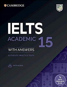 IELTS 15 Academic Student&#039;s Book with Answers with Audio with Resource Bank : Authentic Practice Tests