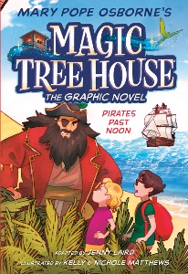 Magic Tree House Graphic Novel #04:Pirates Past Noon Graphic Novel