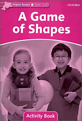 Dolphin Readers Starter : A Game of Shapes - Activity Book
