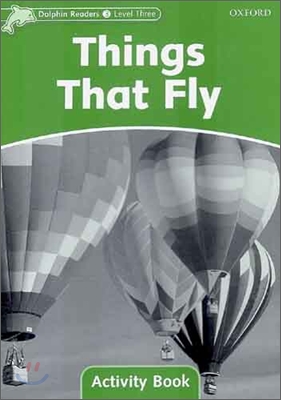 Dolphin Readers 3 : Things That Fly - Activity Book