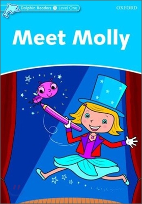 Dolphin Readers 1 : Meet Molly
