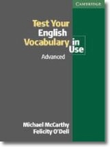 TEST YOUR ENGLISH VOCABULARY IN USE-ADVANCED
