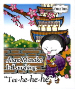 FABLE TREE 5/ AUNT MASAKO IS LAUGHING TEE HE HE HE
