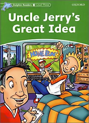 Dolphin Readers 3 : Uncle Jerry&#039;s Great Idea