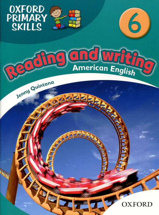Oxford Primary Skills 6 : Reading and Writing (American English)
