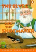 Penguin young readers Level 1 : The Elves and the Shoemaker