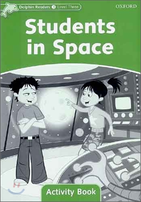Dolphin Readers 3 : Students in Space - Activity Book