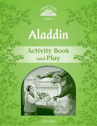 Classic Tales Level 3-1 : Aladdin Activity Book and Play