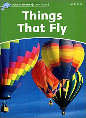 Dolphin Readers 3 : Things that Fly