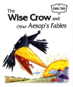 FABLE TREE 6/ THE WISE CROW AND OTHER AESOPS FABLES