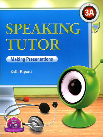 Speaking Tutor 3A : Making Presentations