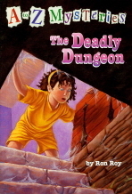 A to Z Mysteries #D:The Deadly dungeon : Paperback