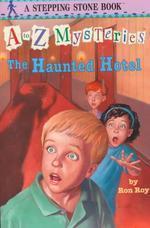 A to Z Mysteries #H:The Haunted Hotel : Paperback