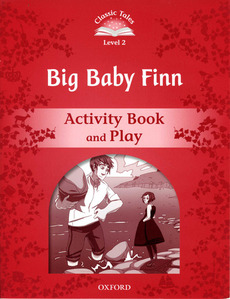 Classic Tales Level 2-2 : Big baby Finn Activity Book and Play