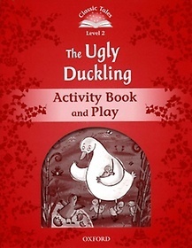 Classic Tales Level 2-7 : The Ugly Duckling Activity Book and Play