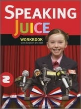 SPEAKING JUICE 2 :FROM SENTENCES TO SPEECH : Workbook