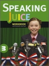 SPEAKING JUICE 3 :FROM SENTENCES TO SPEECH : Workbook