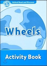 OXFORD READ AND DISCOVER 1 : WHEELS ACTIVITY BOOK